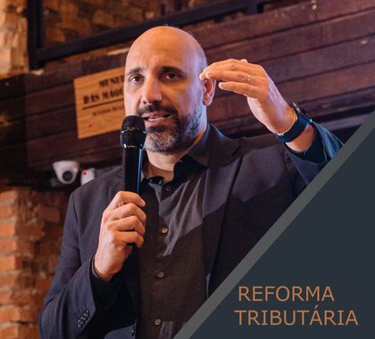 Reforma Tributária: "Quem não se preparou já está atrasado"